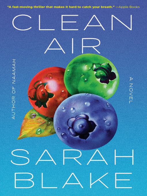 Title details for Clean Air by Sarah Blake - Available